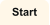 Start