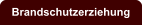 Brandschutzerziehung