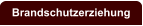 Brandschutzerziehung