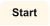 Start